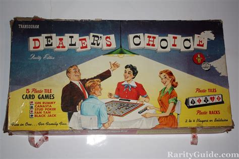 Dealers choice .